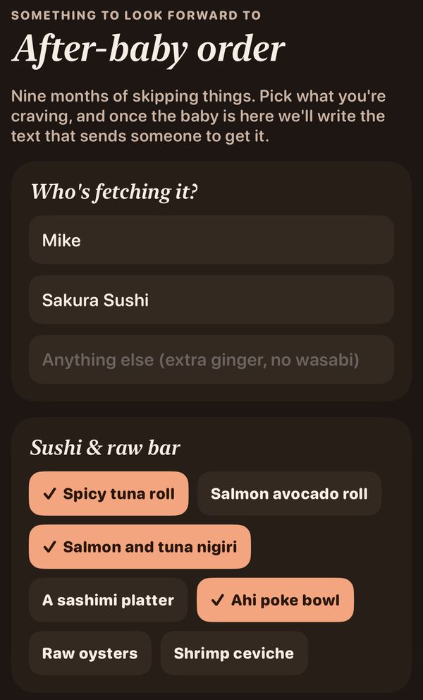 The After-baby order screen in the dark theme: Nine months of skipping things. Pick what you're craving, and once the baby is here we'll write the text that sends someone to get it. Mike is fetching it from Sakura Sushi, and the spicy tuna roll, salmon and tuna nigiri and ahi poke bowl are picked from the Sushi and raw bar list.