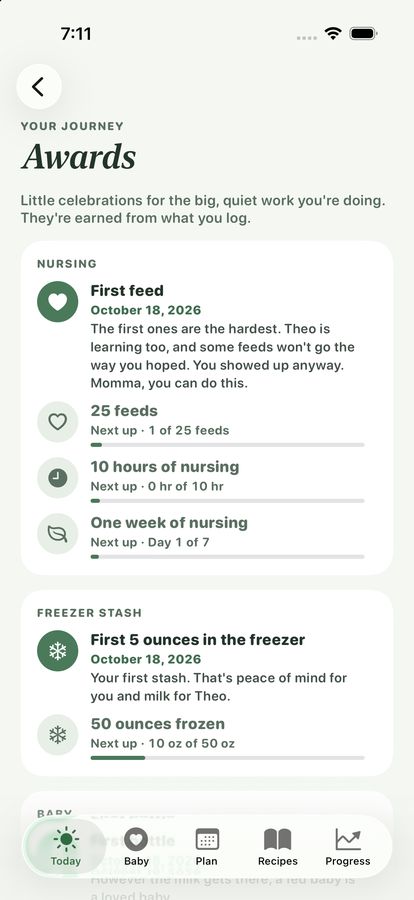 The Awards screen in the sage theme: First feed, earned October 18, 2026, with a note that ends Momma, you can do this; progress toward 25 feeds, 10 hours and one week of nursing; and First 5 ounces in the freezer, with progress toward 50 ounces frozen.